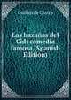 Las hazanas del Cid: comedia famosa (Spanish Edition), Guillen de Castro 