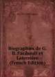 Biographies de G.B. Faribault et Laterriere (French Edition), H R. 1831-1904 Casgrain 