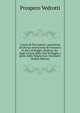 Corona di fiori poetici: presentata all'altezza serenissima di Francesco II, duca di Reggio, Modona, &c. dagli anciani della citt? di Reggio a gloria della Vergine loro trionfante (Italian Edition), Prospero Vedrotti 