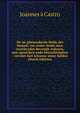 De on-ghemaskerde liefde des Hemels: tot weder-liefde door verscheyden beweegh-redenen, aen-spraecken ende betrachtinghen : verciert met schoone sinne-belden (Dutch Edition), Joannes a Castro 