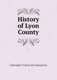 History of Lyon County, Christopher F.] [from old catalog [Case 