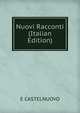 Nuovi Racconti (Italian Edition), E CASTELNUOVO 