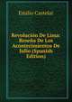 Revolucion De Lima: Resena De Los Acontecimientos De Julio (Spanish Edition), Emilio Castelar 
