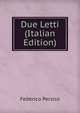 Due Letti (Italian Edition), Federico Persico 