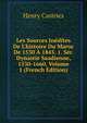 Les Sources In?dites De L'histoire Du Maroc De 1530 ? 1845. 1. S?r. Dynastie Saadienne, 1530-1660, Volume 1 (French Edition), Henry Castries 