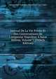 Journal De La Vie Priv?e Et Des Conversations De L'empereur Napol?on ? Saint H?l?ne, Volume 1 (French Edition), Emmanuel-Auguste-Dieudonne Las Cases 