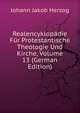 Realencyklopadie Fur Protestantische Theologie Und Kirche, Volume 13 (German Edition), Herzog Johann Jakob 
