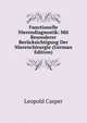 Functionelle Nierendiagnostik: Mit Besonderer Berucksichtigung Der Nierenchirurgie (German Edition), Leopold Casper 