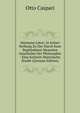 Hermann Lotze: In Seiner Stellung Zu Der Durch Kant Begrundeten Neuesten Geschichte Der Philosophie : Eine Kritisch-Historische Studie (German Edition), Otto Caspari 