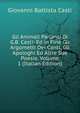 Gli Animali Parlanti Di G.B. Casti: Ed in Fine Gli Argometti Dei Canti, Gli Apologhi Ed Altre Sue Poesie, Volume 1 (Italian Edition), Giovanni Battista Casti 