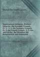 Supernatural Religion: Preface. Miracles. the Synoptic Gospels, Pt. 1.- V. 2. the Synoptic Gospels, Pt. 2. the Fourth Gospel.- V. 3. the Acts of the . for Miracles. the Resurrection and Ascension, Walter Richard Cassels 