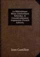 La Biblioth?que Bleue: Enti?rement Refondue, & Consid?rablement Augment?e (French Edition), Jean Castillon 
