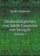 Denkwrdigkeiten von Jakob Casanova von Seingalt. Volume 5, Giacomo Casanova 