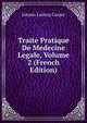 Traite Pratique De Medecine Legale, Volume 2 (French Edition), Johann Ludwig Casper 