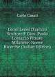 Leoni Leoni D'arezzo Scultore E Giov. Paolo Lomazzo Pittore Milanese: Nuove Ricerche (Italian Edition), Carlo Casati 