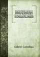Essai Sur L'histoire Ancienne Et Moderne De La Nouvelle Russie: Statistique Des Provinces Qui La Composent : Fondation D'odessa, Ses Progr?s, Son ?tat . L'agriculture Et Du Commerce (French Edition), Gabriel Castelnau 
