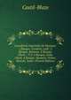 L'acad?mie Imp?riale De Musique: 1.?poque. Cambert, Lulli. 2.?poque. Rameau. 3.?poque. Gluck.- -T.2. 3.?poque, Suite. Gluck. 4.?poque. Spontini, Weber, Rossini, Auber (French Edition), Castil-Blaze 