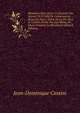 M?moires Pour Servir ? L'histoire Des Science Et ? Celle De L'observatoire Royal De Paris: Suivis De La Vie De J.-D. Cassini, ?crite Par Lui-M?me, Et . Morts Pendant La R?volution (French Edition), Jean-Dominique Cassini 