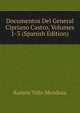Documentos Del General Cipriano Castro, Volumes 1-3 (Spanish Edition), Ramon Tello Mendoza 