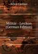Militar - Lexikon (German Edition), Julius Castner 