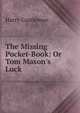 The Missing Pocket-Book: Or Tom Mason's Luck, Castlemon Harry 