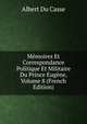 Memoires Et Correspondance Politique Et Militaire Du Prince Eugene, Volume 8 (French Edition), Albert Du Casse 