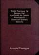Traite Practique De Perspective: Appliquee Au Dessin Artistique Et Industriel (French Edition), Armand Cassagne 
