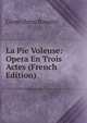 La Pie Voleuse: Opera En Trois Actes (French Edition), Gioacchino Rossini 