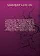 La Vita E Le Opere Di Giovanni Pierluigi Da Palestrina, Principe Della Musica: Pubblicate Nelle Ricorrenza Del Terzo Centenario Della Sua Morte Avvenuta Il 2 Febbraio 1584 (Italian Edition), Giuseppe Cascioli 