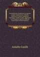 Vocabolarietto Domestico in Quattro Lingue: Napoletana, Italiana, Francese E Latina, Compilato Dall'Abate Aniello Casilli. Aggiuntavi La Pronunzia . Quarte E Quinte Classi Elem (French Edition), Aniello Casilli 