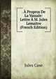 . A Propros De La Vassale: Lettre A M. Jules Lemaitre (French Edition), Jules Case 