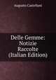 Delle Gemme: Notizie Raccolte (Italian Edition), Augusto Castellani 