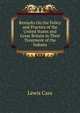 Remarks On the Policy and Practice of the United States and Great Britain in Their Treatment of the Indians, Lewis Cass 
