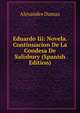 Eduardo Iii: Novela. Continuacion De La Condesa De Salisbury (Spanish Edition), Alexandre Dumas 
