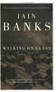 Walking on Glass, Iain M. Banks 