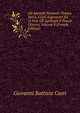 Gli Animali Parlanti: Poema Epico, Cogli Argomenti Ed in Fine Gli Apologhi E Poesie Diverse, Volume 4 (French Edition), Giovanni Battista Casti 