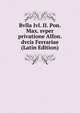Bvlla Ivl. II. Pon. Max. svper privatione Alfon. dvcis Ferrariae (Latin Edition), 