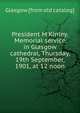 President M'Kinley. Memorial service in Glasgow cathedral, Thursday, 19th September, 1901, at 12 noon, Glasgow [from old catalog] 