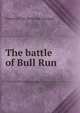 The battle of Bull Run, Vincent T. M. [from old catalog] 