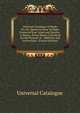 Universal Catalogue of Books On Art. Quarterly Issue of Pages Extracted from 'notes and Queries'. A-Baena. (Proof Sheets Circulated for the Purpose of . Additions and Corrections). (French Edition), Universal Catalogue 