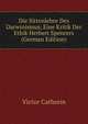 Die Sittenlehre Des Darwinismus, Eine Kritik Der Ethik Herbert Spencers (German Edition), Victor Cathrein 