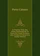Le Pratiche Delle Due Prime Mathematiche Di Pietro De Catani Da Siena: Libro D'albaco E Geometria (Italian Edition), Pietro Cataneo 