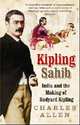 Kipling Sahib: India & Making of Kipling 1865-1900, Allen Charles 