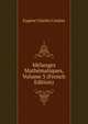 Melanges Mathematiques, Volume 3 (French Edition), Eugene Charles Catalan 