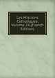Les Missions Catholiques, Volume 24 (French Edition), 