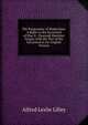 The Programme of Modernism: A Reply to the Encyclical of Pius X., Pascendi Dominici Gregis; with the Text of the Encyclical in An. English Version, Alfred Leslie Lilley 