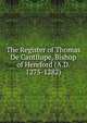 The Register of Thomas De Cantilupe, Bishop of Hereford (A.D. 1275-1282), 