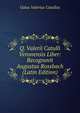Q. Valerii Catulli Veronensis Liber: Recognovit Augustus Rossbach (Latin Edition), Catullus Gaius Valerius 