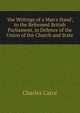 'the Writings of a Man's Hand', to the Reformed British Parliament, in Defence of the Union of the Church and State, Charles Cator 