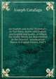 An English and Arabic Dictionary: In Two Parts, Arabic and English, and English and Arabic, in Which the Arabic Words Are Represented in the Oriental . Accentuation Shewn in English Letters, Part 1, Joseph Catafago 